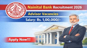 Nainital Bank Advisor Recruitment 2026 - Apply Offline for 03 Posts