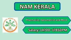 NAM Kerala Recruitment 2026 – Walk in for Pharmacist, Optometrist and More Posts