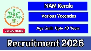 NAM Kerala Recruitment 2026 - Apply Offline for MPW, Ayurveda Therapist and Other Posts