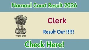 Narnaul Court Clerk Result 2026  - Check Scorecard @narnaul.dcourts.gov.in