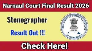 Narnaul Court Stenographer Final Result 2026 OUT - Download Merit List & Qualified Candidates List