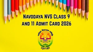 Navodaya NVS Class 9, 11 Admit Card 2026 OUT navodaya.gov.in Check NVS Hall Ticket Details Here