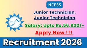 NCESS Recruitment 2026 - Apply Online for 03 Junior Technician, Junior Technician Posts