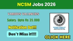 NCSM Recruitment 2026 – Walk in for 02 Assistant Public Relations Executive, Videographer Cum Video Editor Posts