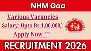 NHM Goa Recruitment 2026 - Apply Offline for 18 DEO, Staff Nurse And More Posts
