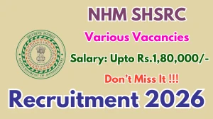 NHM SHSRC Recruitment 2026 - Apply Online for 13 Executive Director, Advisor And More Posts