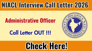 NIACL AO Interview Admit Card 2026 OUT - Download Here