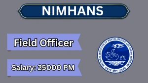 NIMHANS Field Officer Recruitment 2026 – Walk in