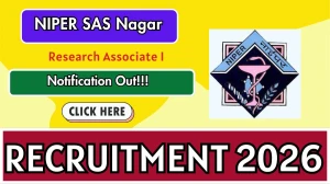 NIPER SAS Nagar Research Associate I Recruitment 2026 - Apply Offline