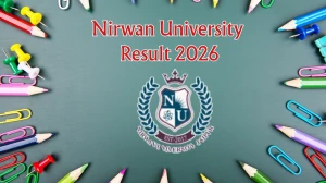 Nirwan University Result 2026 Out at nirwanuniversity.ac.in Direct Link to Download 1st and 2nd Year Result