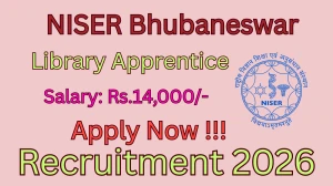 NISER Bhubaneswar Library Apprentice Recruitment 2026 - Apply Online