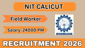 NIT Calicut Field Worker Recruitment 2026 – Apply Online