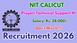 NIT Calicut Project Technical Support III Recruitment 2026 – Apply Online for 01 Posts