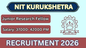 NIT Kurukshetra Junior Research Fellow Recruitment 2026 – Apply Online