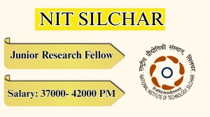 NIT Silchar Junior Research Fellow Recruitment 2026 - Apply Offline