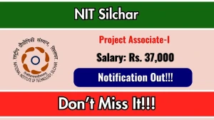 NIT Silchar Project Associate I Recruitment 2026 - Apply Offline