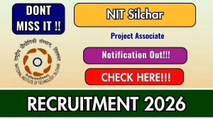 NIT Silchar Project Associate Recruitment 2026 - Apply Online NIT Silchar Project Associate Recruitment 2026 - Apply Online