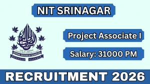 NIT Srinagar Project Associate I Recruitment 2026 – Apply Online