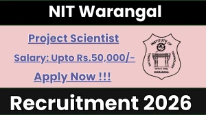 NIT Warangal Project Scientist Recruitment 2026 - Apply Offline