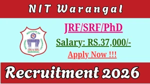 NIT Warangal Recruitment 2026 - Apply Online for 03 JRF/SRF/PhD Posts