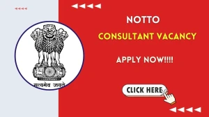 NOTTO Consultant Recruitment 2026 - Apply Offline