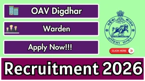OAV Digdhar Warden Recruitment 2026 - Apply Offline