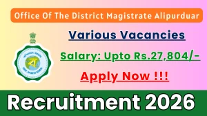 Office Of The District Magistrate Alipurduar Recruitment 2026 - Apply Offline for 13 Counselor, Bench Clerk And More Posts