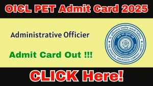 OICL AO PET Admit Card 2026 Out - Download Here
