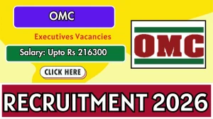 OMC Executives Recruitment 2026 - Apply Online