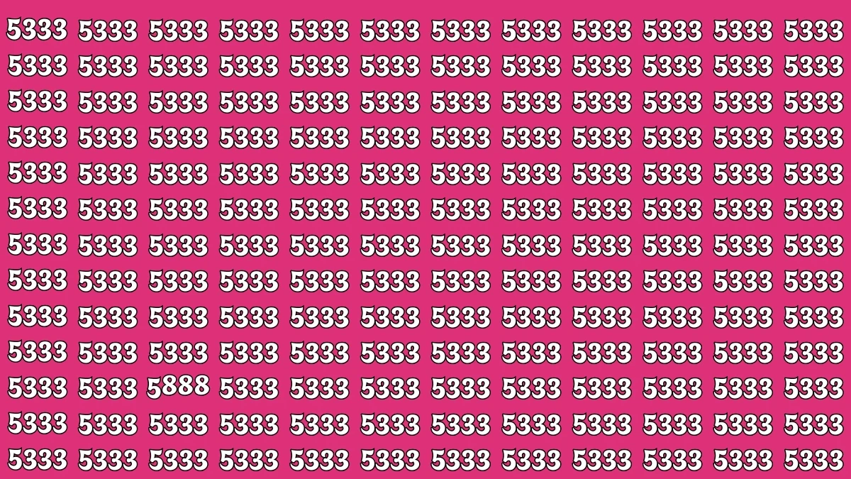 Only Sharp Eyes Can Spot the Hidden 5888 Among 5333 — Can You Find It in 7 Seconds?
