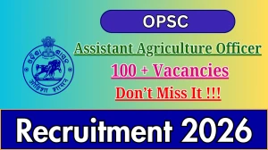 OPSC Assistant Agriculture Officer AAO Recruitment 2026 - Apply Online for 118 Posts OPSC Assistant Agriculture Officer AAO Recruitment 2026 - Apply Online for 118 Posts