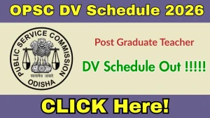 OPSC PGT (English) DV Schedule 2026 OUT @ opsc.gov.in - Check Dates, Required Documents and More