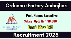 Ordnance Factory Ambajhari Executive Recruitment 2026 - Apply Offline