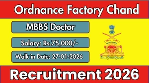Ordnance Factory Chand MBBS Doctor Recruitment 2026 – Walk in