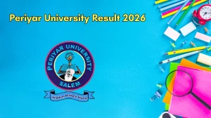 Periyar University Result 2026 Out at periyaruniversity.ac.in Direct Link to Download UG and PG Result