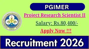 PGIMER Project Research Scientist II Recruitment 2026 - Apply Offline