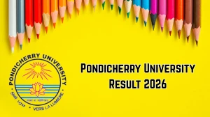 Pondicherry University Result 2026 Out at pondiuni.edu.in Direct Link to Download UG and PG Courses Result