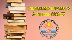 Pondicherry University UG Admission 2026-27 through CUET (UG) 2026: Application Dates, Eligibility, Fees & Exam Pattern