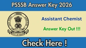 PSSSB Assistant Chemist Answer Key 2026 OUT - Download PDF & Raise Objection