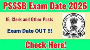 PSSSB Exam Date 2026 OUT – Check Group B and C Post-Wise Schedule