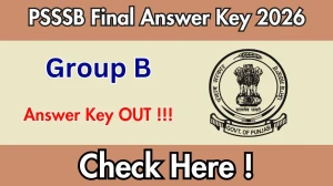 PSSSB Group B Final Answer Key 2026 OUT - Download PDF