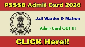 PSSSB Jail Warder Admit Card 2026 Out - Download Here