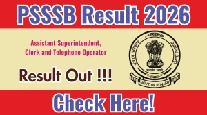 PSSSB Result 2026 OUT for Assistant Superintendent, Clerk & Other Post - Download Scorecard @sssb.punjab.gov.in