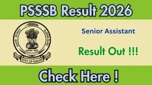PSSSB Senior Assistant Result 2026 OUT (Direct Link) - Download Scorecard @sssb.punjab.gov.in
