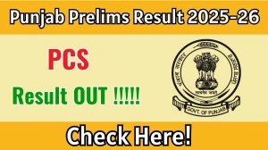 Punjab PCS Prelims Result 2025-26 OUT (Direct Link) - Download Scorecard @ppsc.gov.in