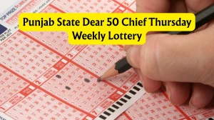 Punjab State Dear 50 CHIEF THURSDAY Weekly Lottery Result 22.01.2026 6 PM OUT Check Winning Numbers and Prize Details