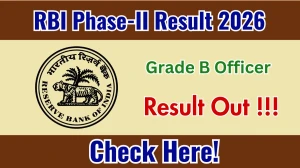 RBI Grade B Officer Phase-II Result 2026 OUT - Download Mains Merit List PDF & Check Shortlisted Candidates