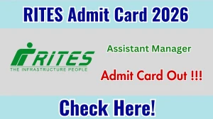 RITES Assistant Manager Admit Card 2026 OUT - Download Jan 11 Exam Hall Ticket Here