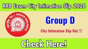 RRB Group D Exam City Intimation Slip 2026 Out – Download Link Here