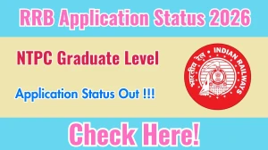 RRB NTPC Graduate Level Application Status 2026 OUT - Check Here RRB NTPC Graduate Level Application Status 2026 OUT - Check Here